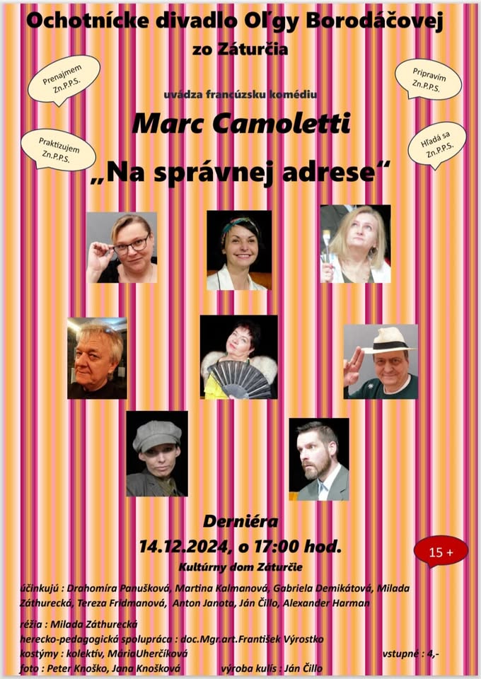 "Na správnej adrese ", derniéra