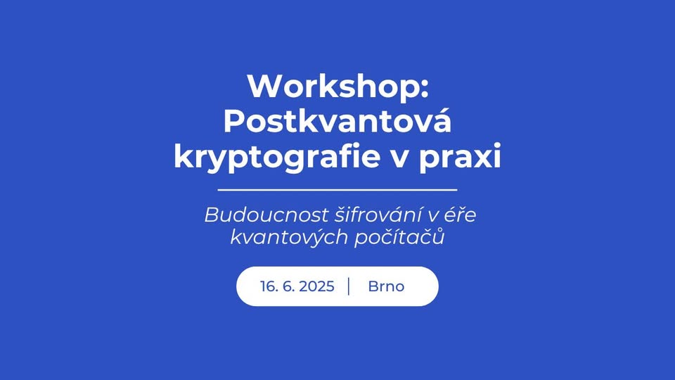 Workshop: Postkvantová kryptografie v praxi