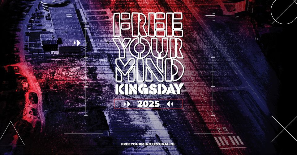 Free Your Mind Kingsday 2025