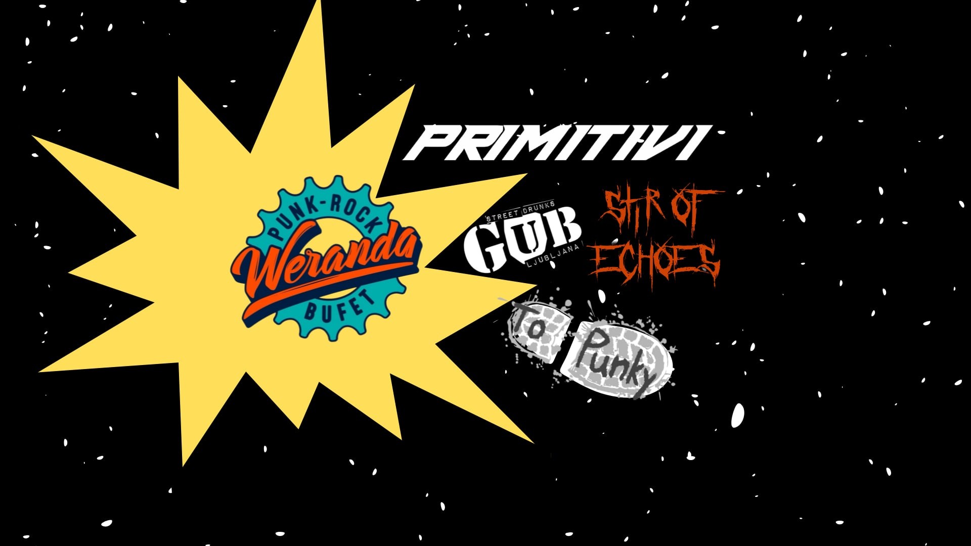 G.U.B. + Primitívi, Stir of Echoes, To Punky