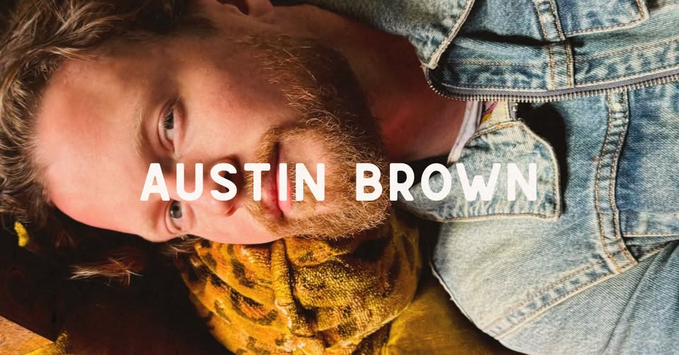 Austin Brown: Ain't Done Dreamin' Tour featuring Jeffrey East