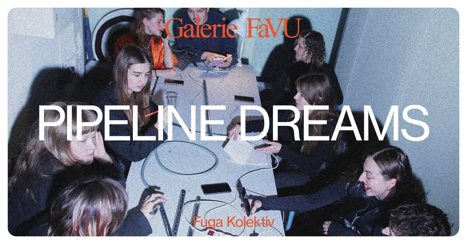 Dernisáž výstavy Pipeline Dreams