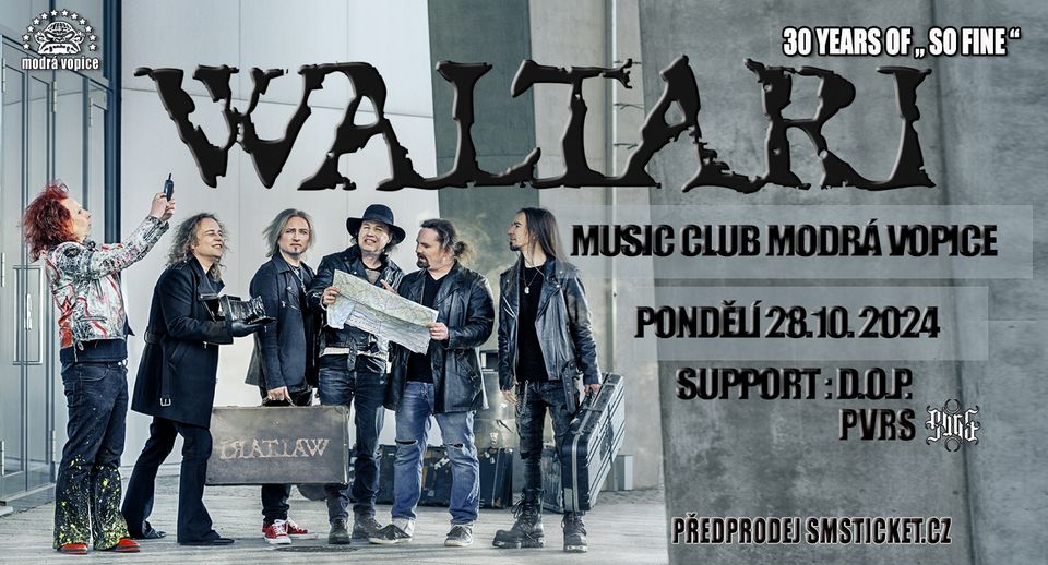 WALTARI MÍŘÍ DO MODRÉ VOPICE !