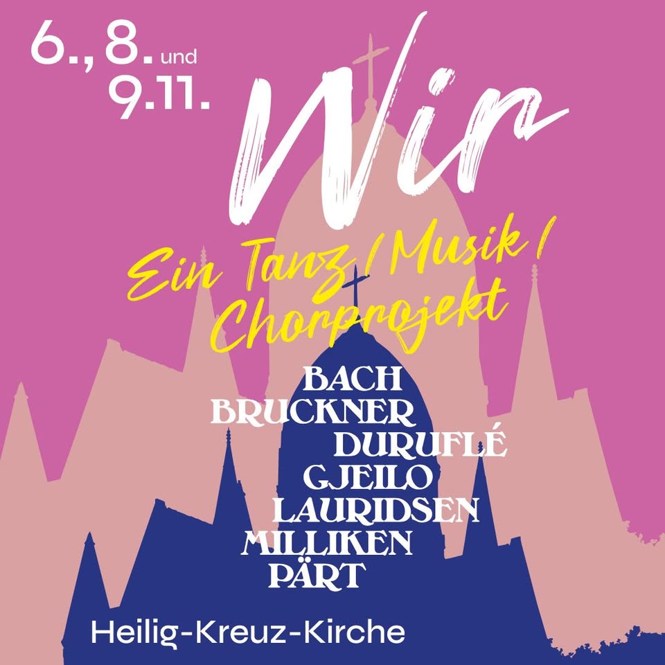 WIR - ein Tanz/Musik/Chorprojekt zum 30-jährigen Umbau der Heilig-Kreuz-Kirche