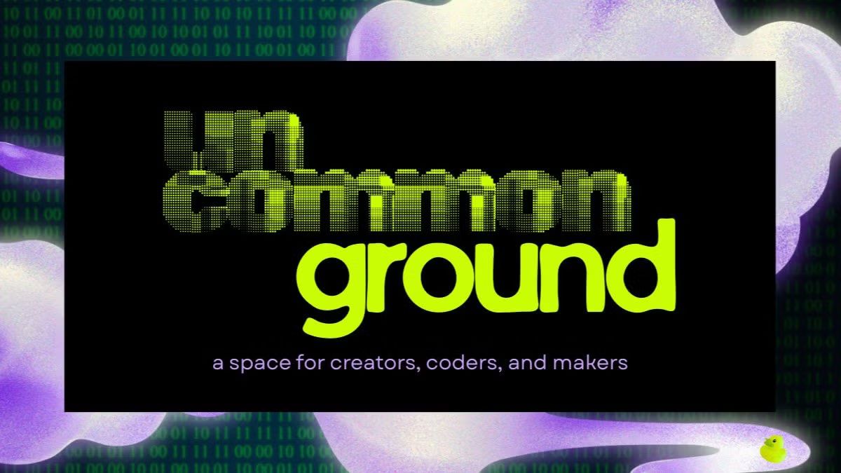 uncommon ground - a space for creators, coders and makers