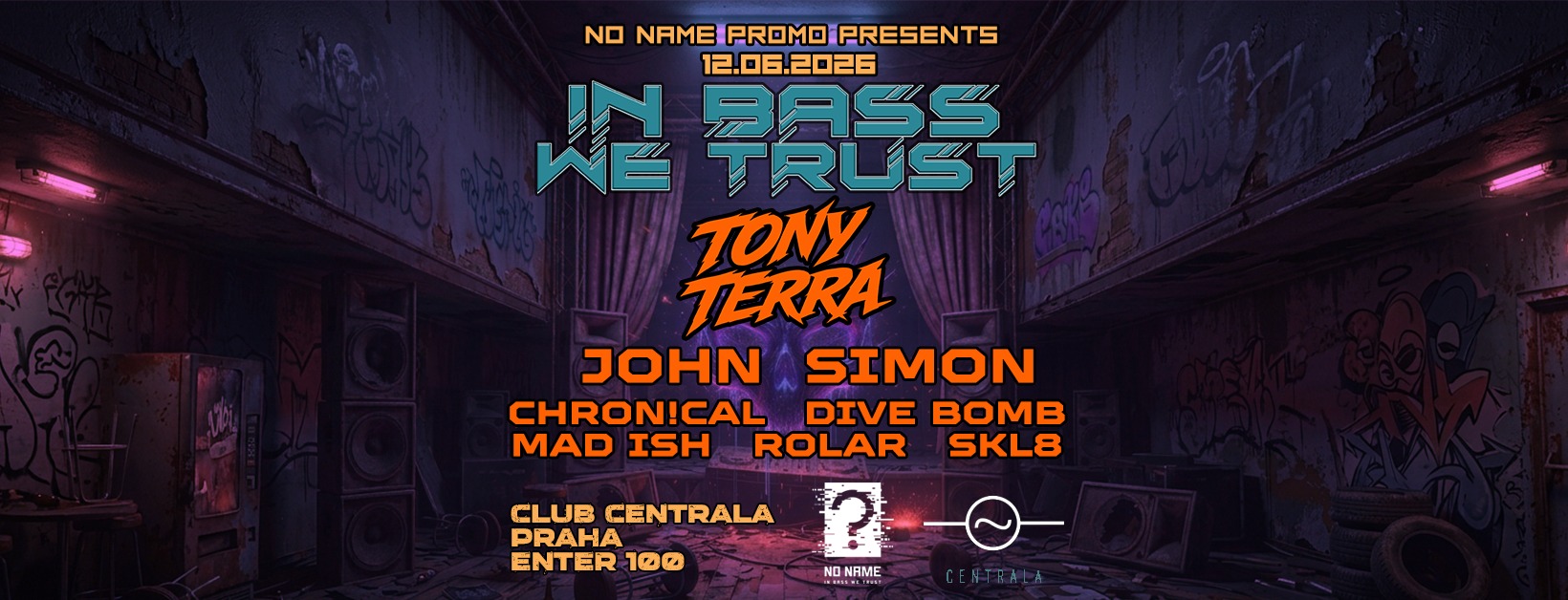IN BASS WE TRUST: Tony Terra, Jonh Simon: Centrala | Praha 12/06/2026
