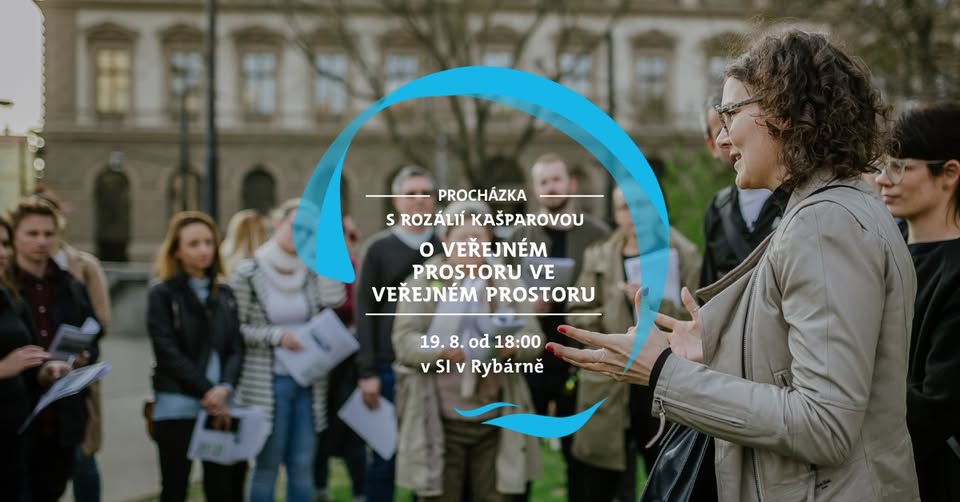 Procházka s Rozálií Kašparovou. O veřejném prostoru ve veřejném prostoru
