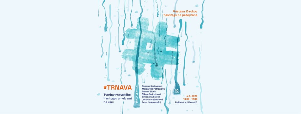 Tvorba heštegu #TRNAVA na ulici 2025