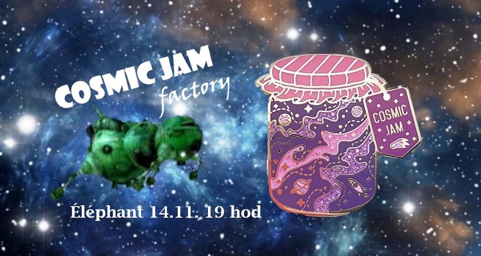 Cosmic Jam Factory v Éléphantu