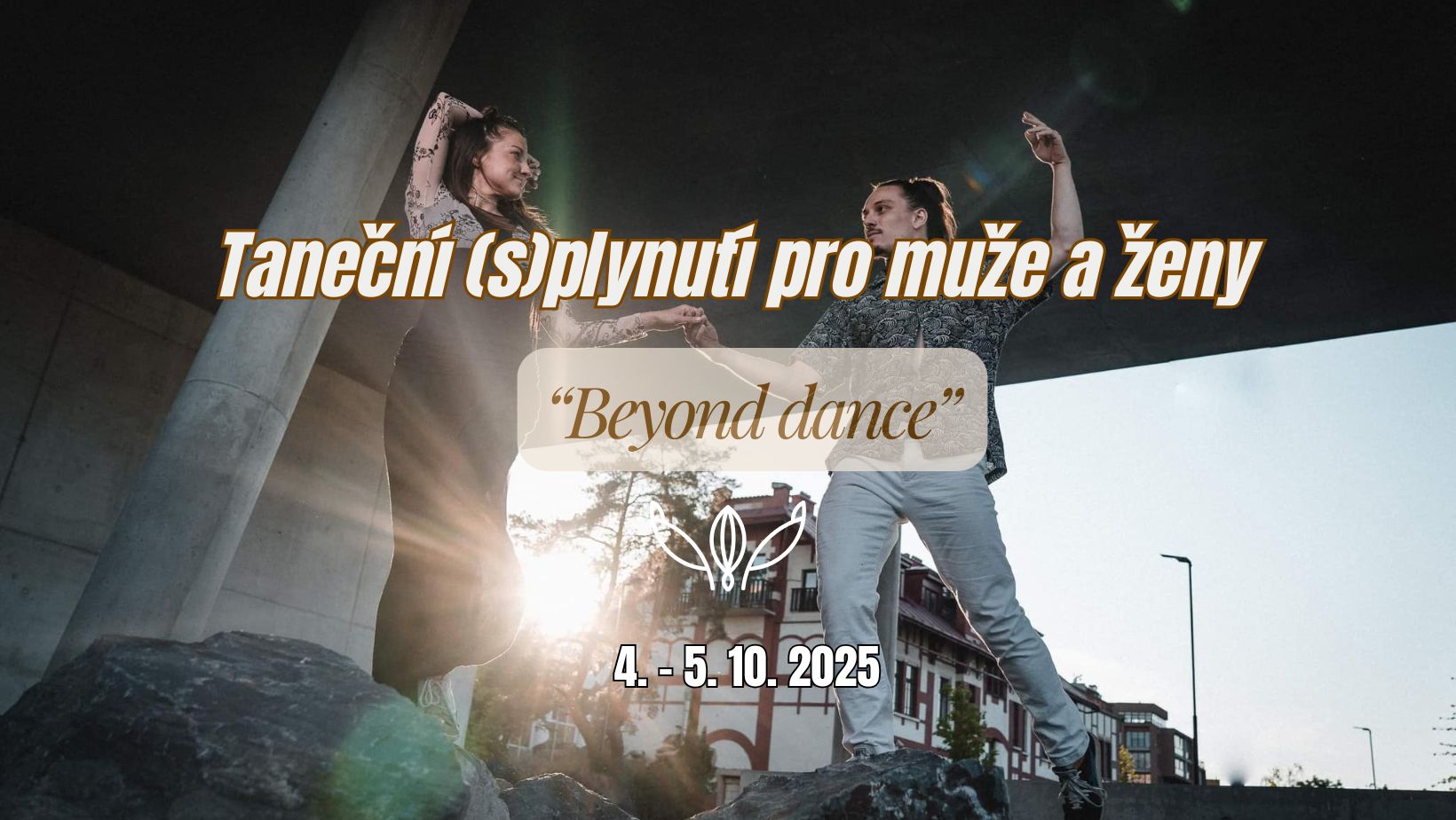 Taneční (s)plynutí pro muže a ženy / Flow & connection / Víkendový intensive