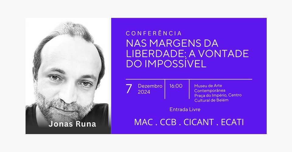 Nas margens da liberdade: a vontade do impossível - Conferência por Jona Runa