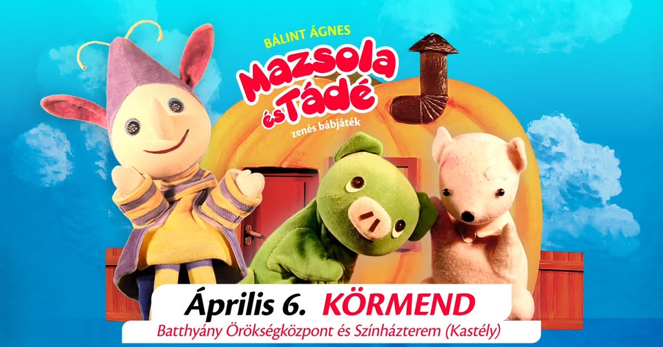 MAZSOLA és TÁDÉ - Körmenden