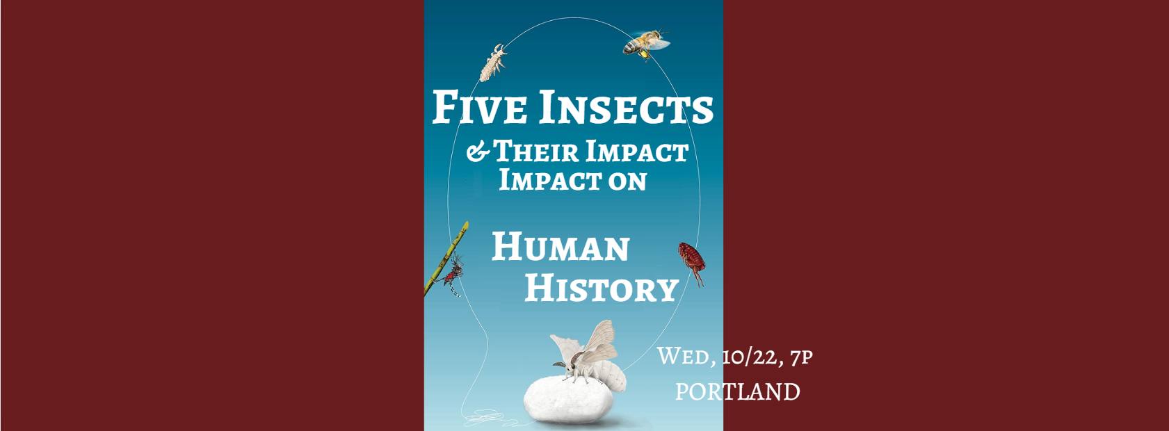 The Silken Thread: Five Insects & Their Impacts on Human History