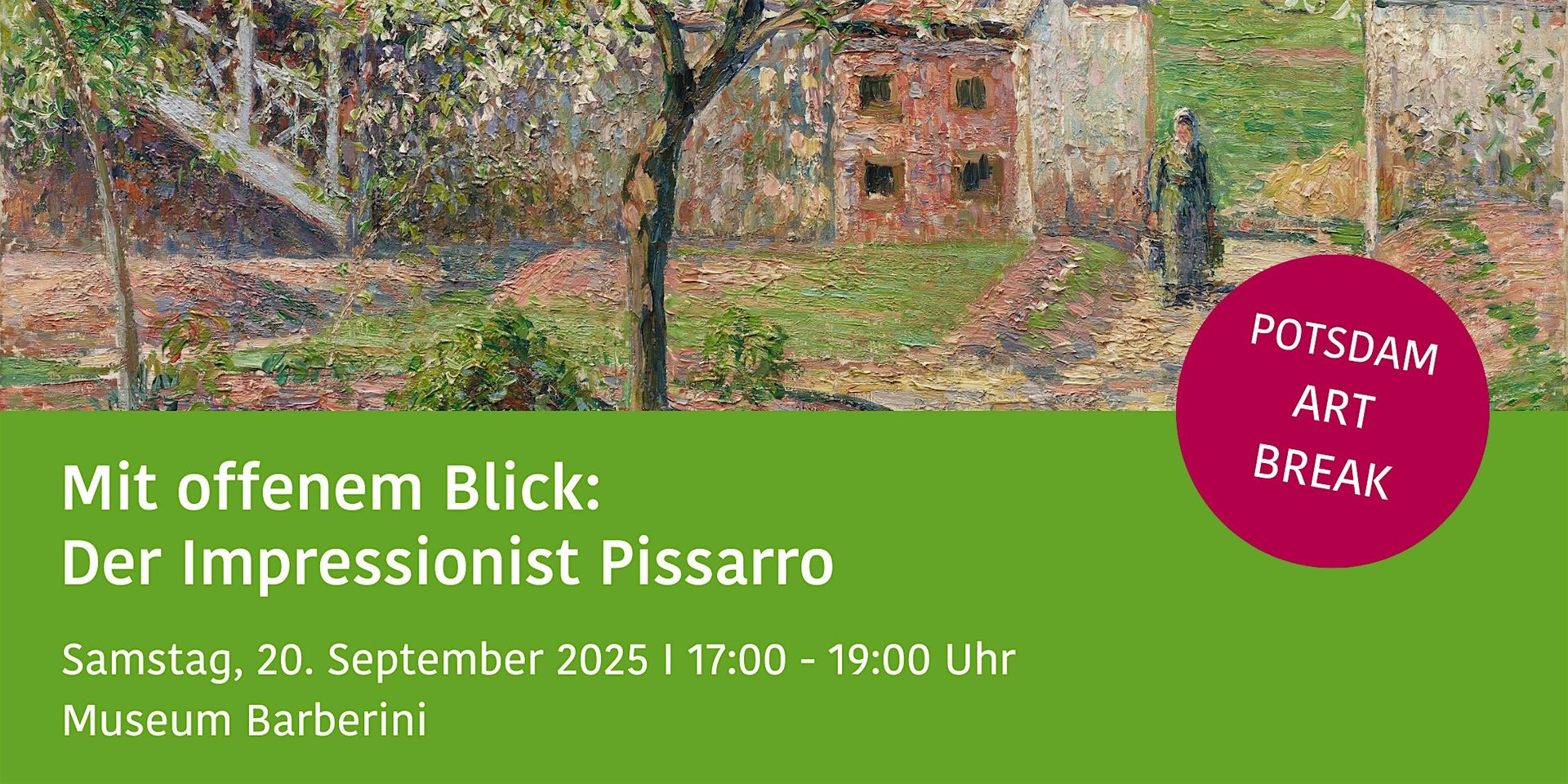 Der Impressionist Pissarro POTSDAM ART BREAK
