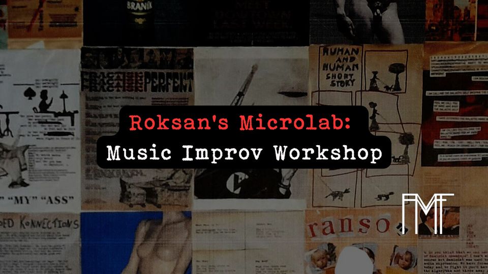 PMF │ Roksan’s Microlab: Music Improv Workshop