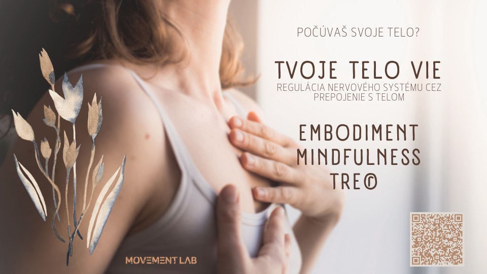 TVOJE TELO VIE - regulácia nervového systému cez prepojenie s telom