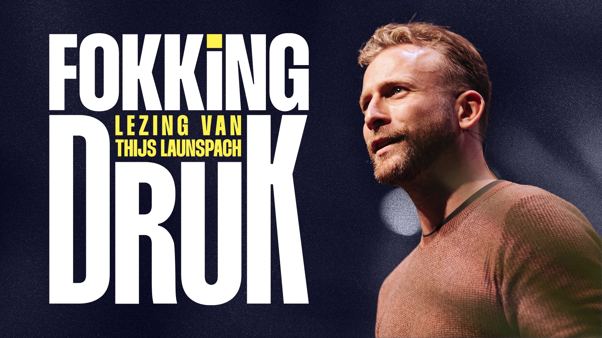 Fokking Druk – Lezing van Thijs Launspach | Amsterdam