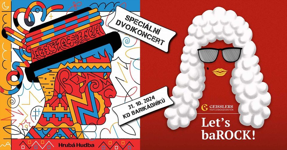 HRUBÁ HUDBA a Geisslers Hofcomoedianten = Let's BaROCK!