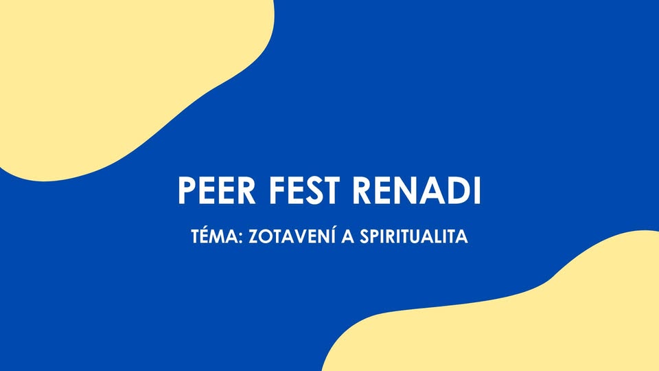 PEER FEST: ZOTAVENÍ A SPIRITUALITA