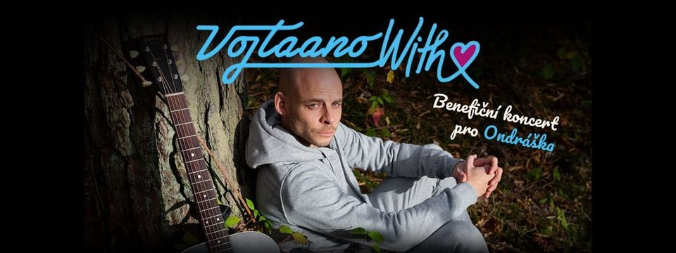 Vojtaano With❤️ Benefiční koncert pro Ondru