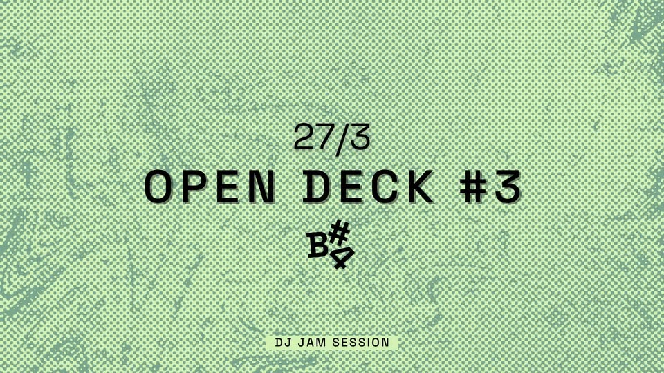 Open Deck Session vol. 3