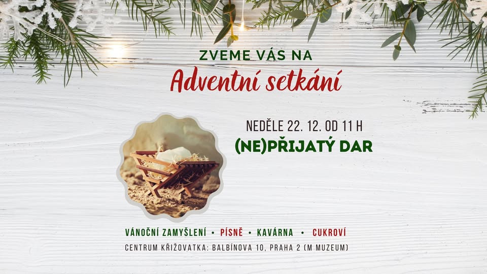 Adventní setkání // (Ne)přijatý dar