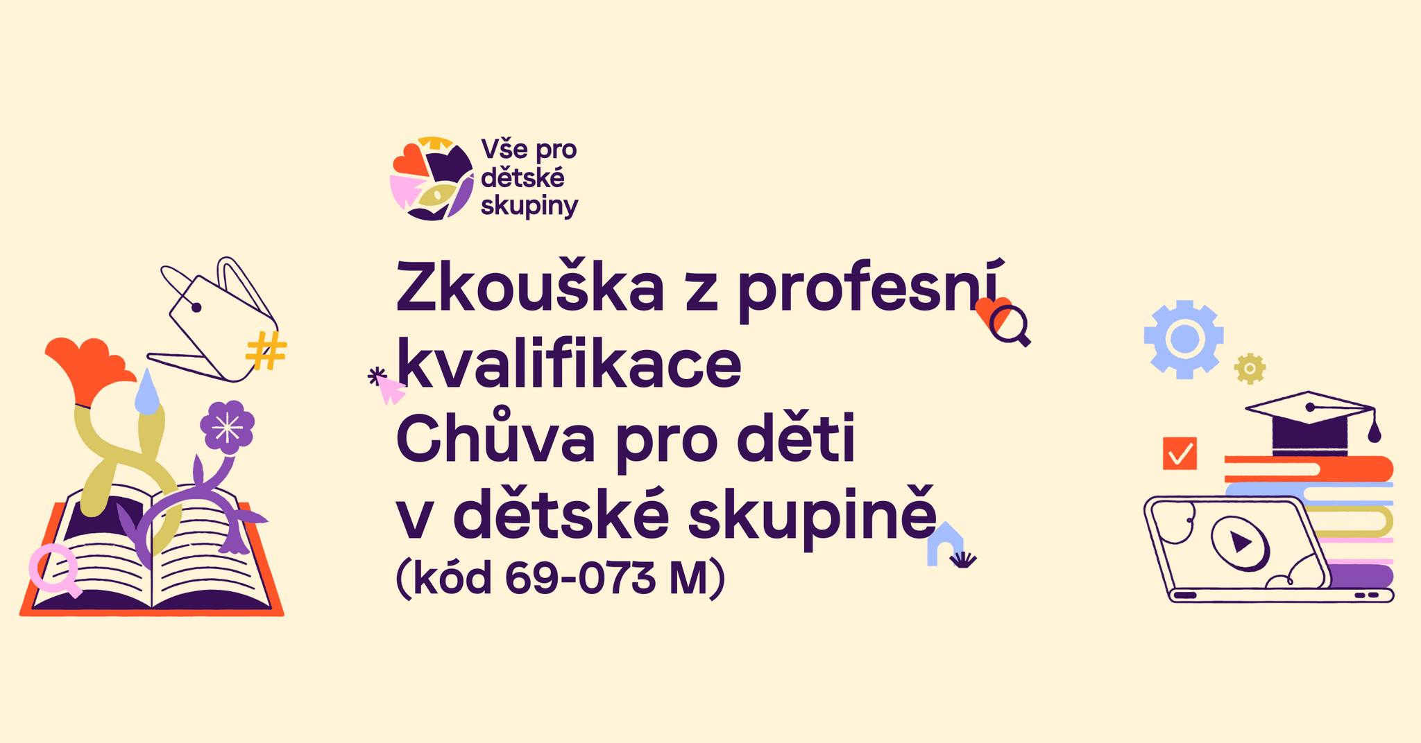 Zkouška z profesní kvalifikace Chůva pro děti v dětské skupině