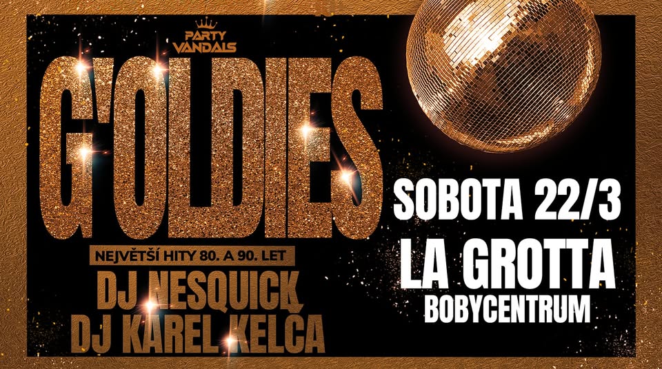 ★ G'oldies hity 80-90let w/Dj Nesquick & Dj Kelča → LA GROTTA ★