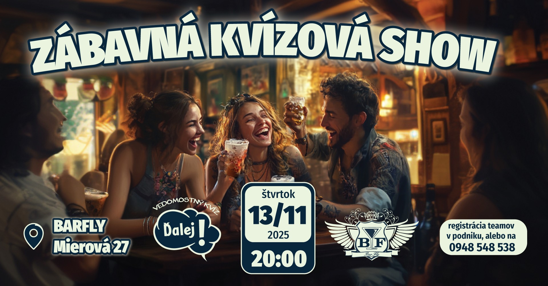 Kvíz Ďalej! - Barfly Mierová 06