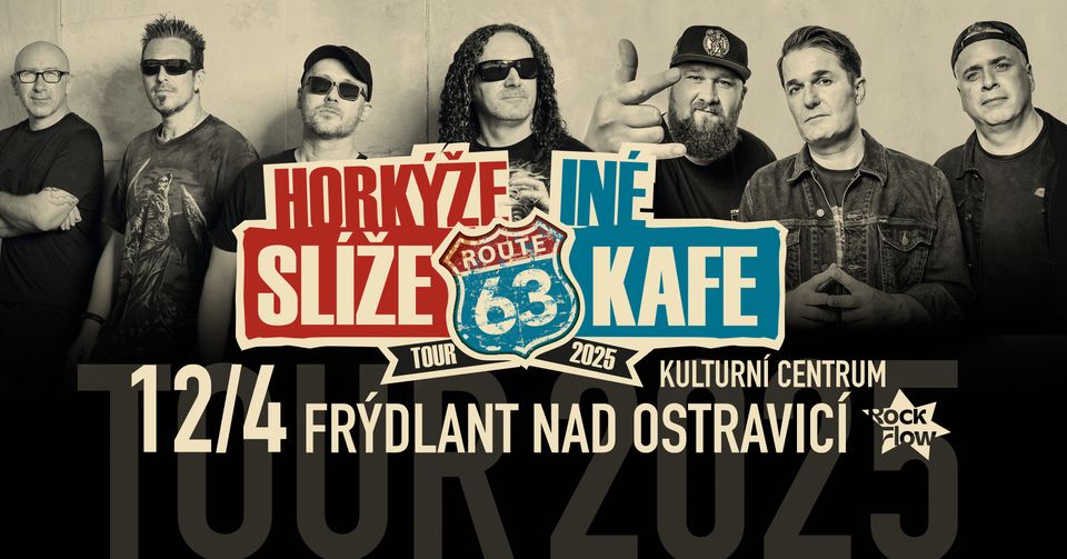 Horkýže Slíže & Iné Kafe Route 63 Tour / Frýdlant nad Ostravicí / VYPRODÁNO
