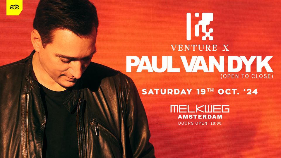 Paul van Dyk pres. VENTURE X AMSTERDAM at Melkweg | Amsterdam Dance Event