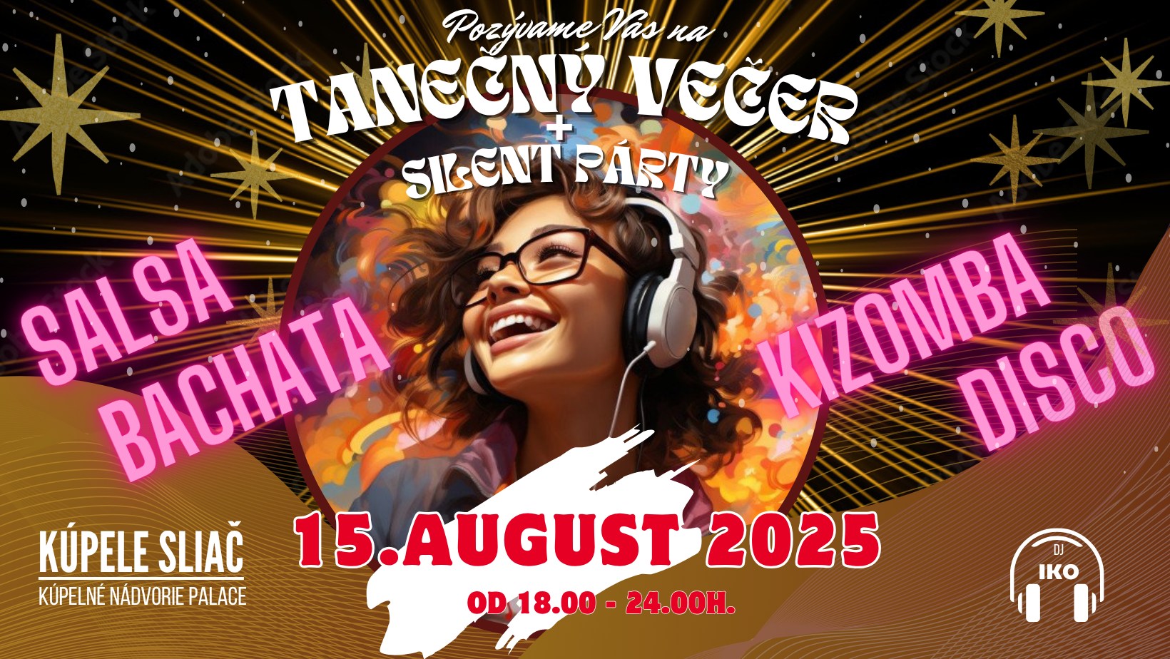 TANEČNÝ VEČER + SILENT PÁRTY na SLIAČI /15.8.2025