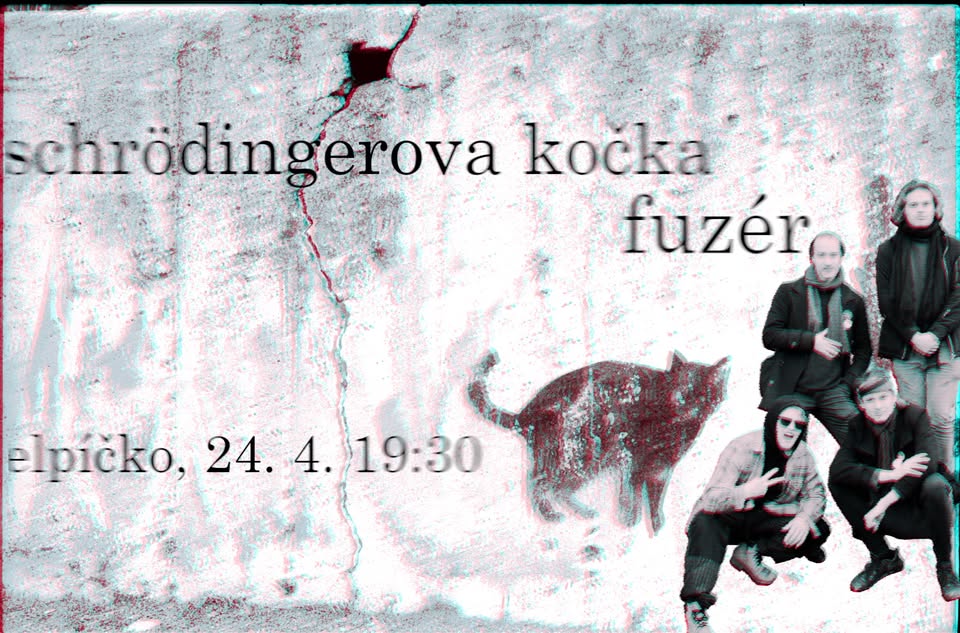 Schrödingerova kočka & Fuzér v Elpíčku