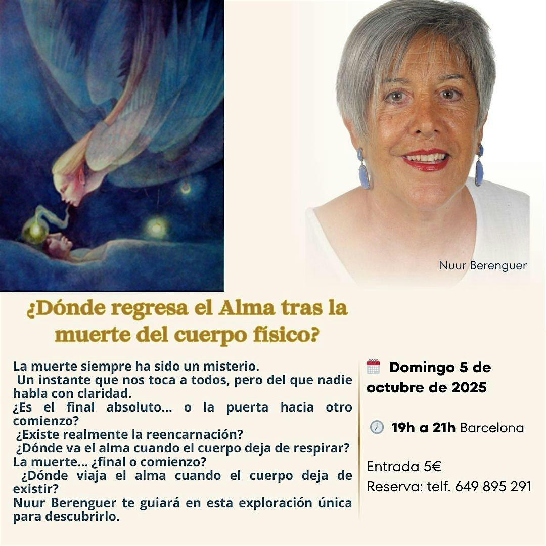 ¿Dónde regresa el Alma tras la muerte del Cuerpo Físico? (Nuur Berenguer)