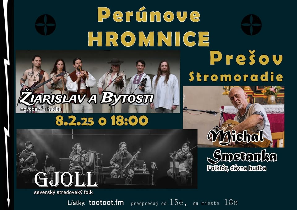 PERÚNOVE HROMNICE ´25- Prešov Stromoradie (Žiarislav a Bytosti, Gjoll, Michal Smetanka)
