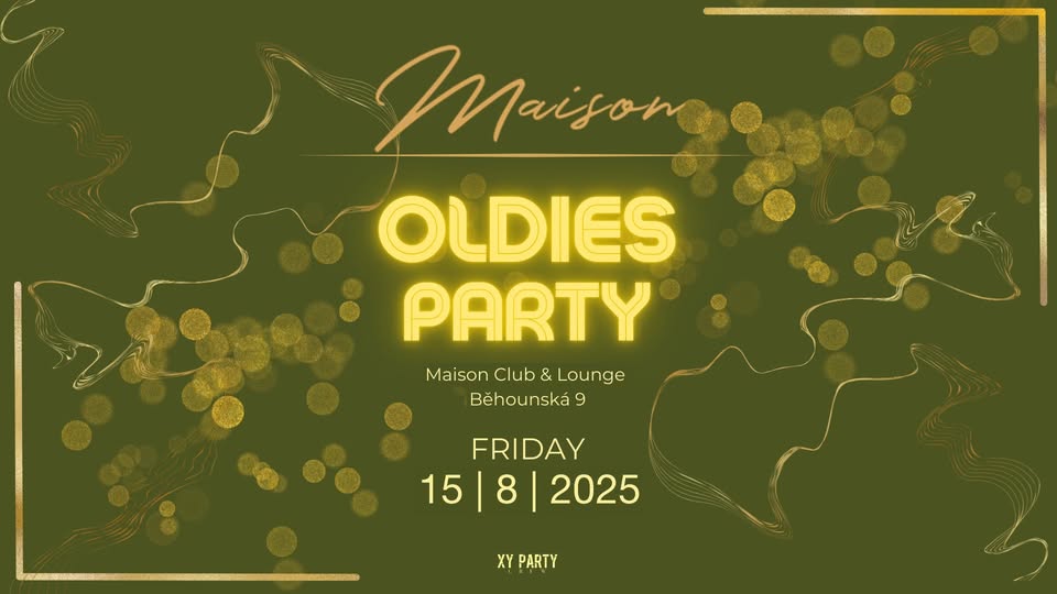 Oldies Party | 15.8.2025 | Maison Club & Lounge