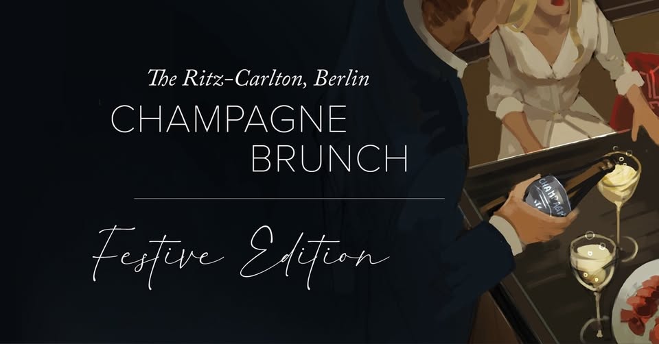 The Ritz-Carlton, Berlin - Champagne Brunch | Festive Edition