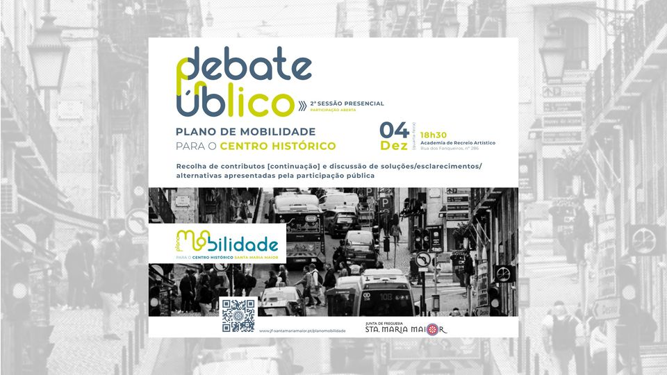 2º DEBATE PRESENCIAL DO PLANO DE MOBILIDADE PARA O CENTRO HISTÓRICO