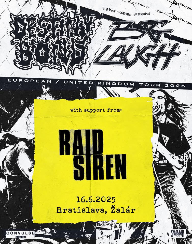 Destiny Bond (usa) + Big Laugh (usa) + Raid Siren v Žalári