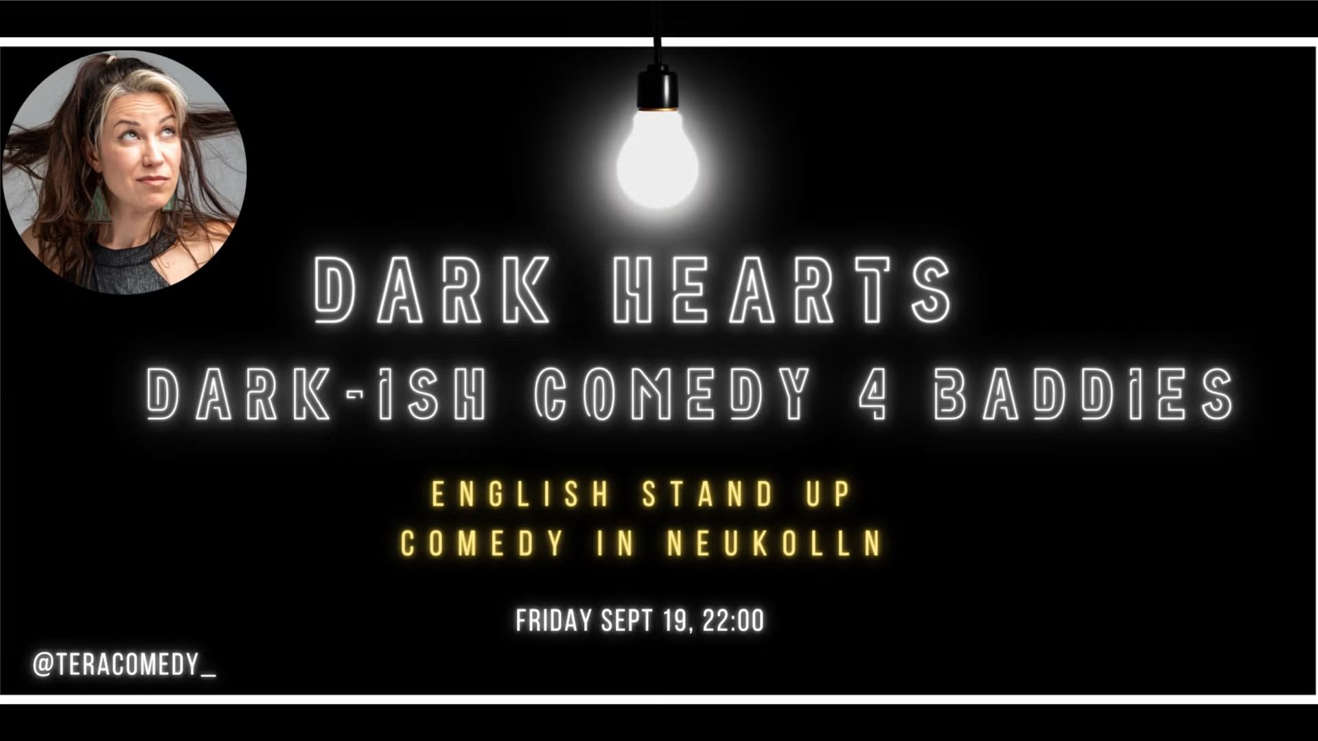 Dark Hearts: English Stand Up Comedy 4 Baddies with Tera Kilbride