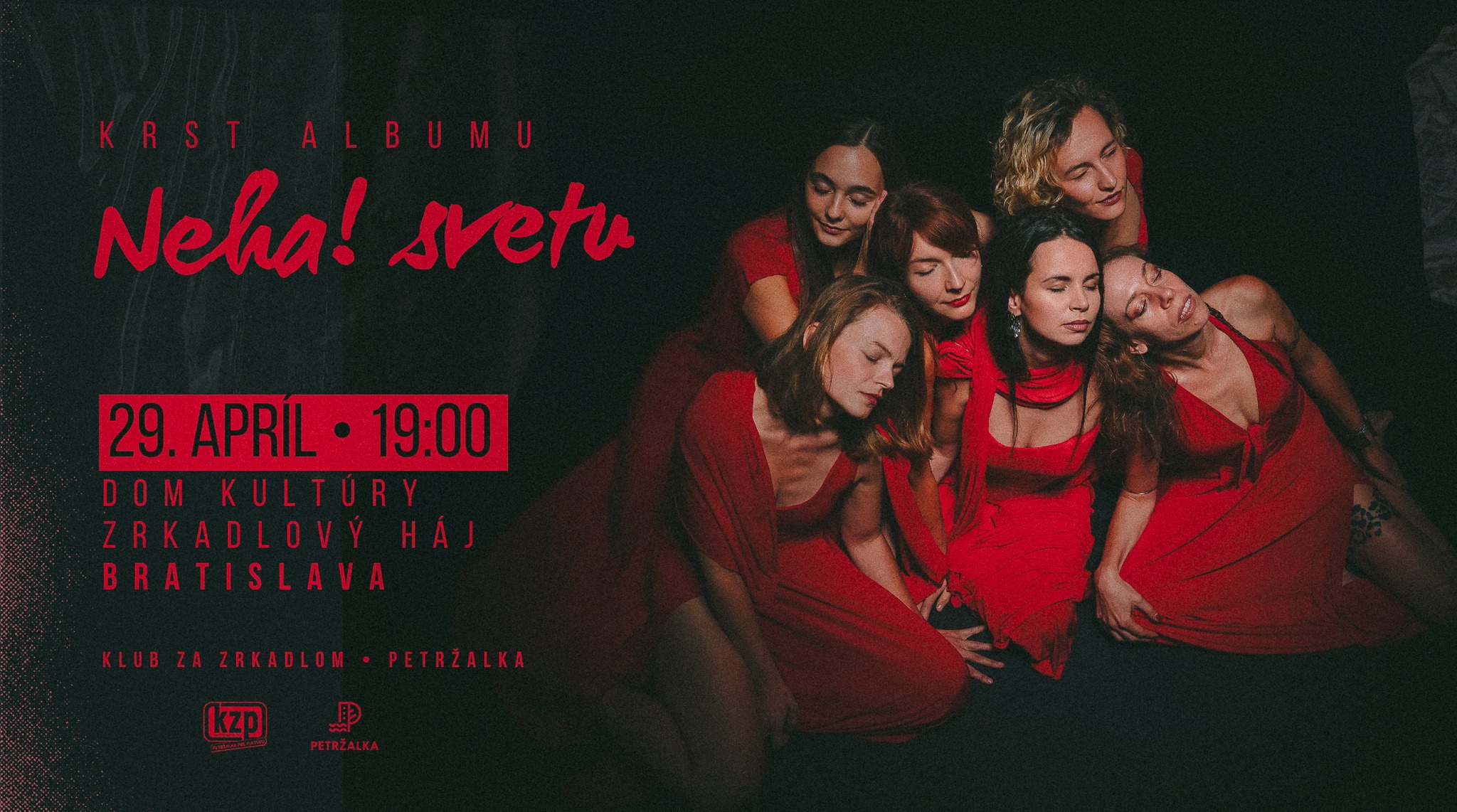 Neha! svetu (krst debutového albumu) + guests