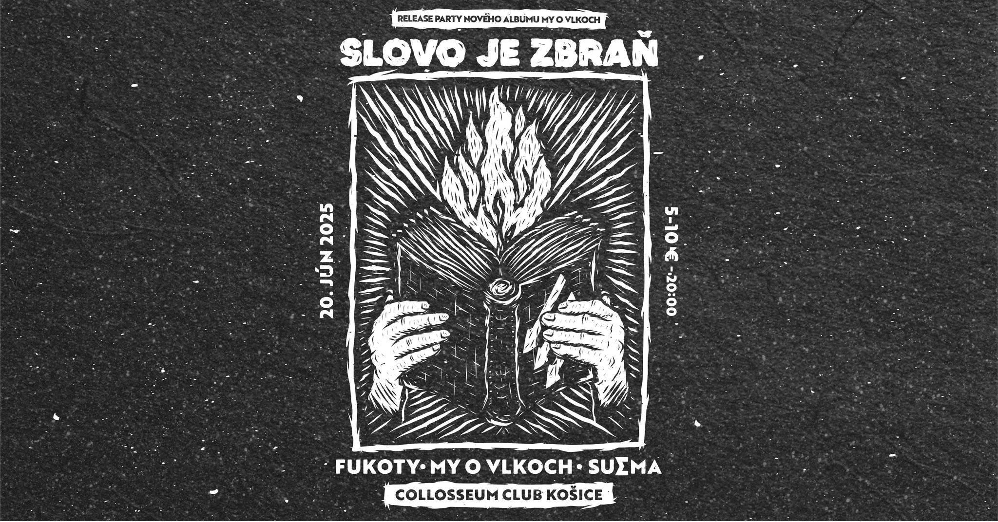 SLOVO JE ZBRAŇ release party - My o vlkoch, Fukoty, SuΣma
