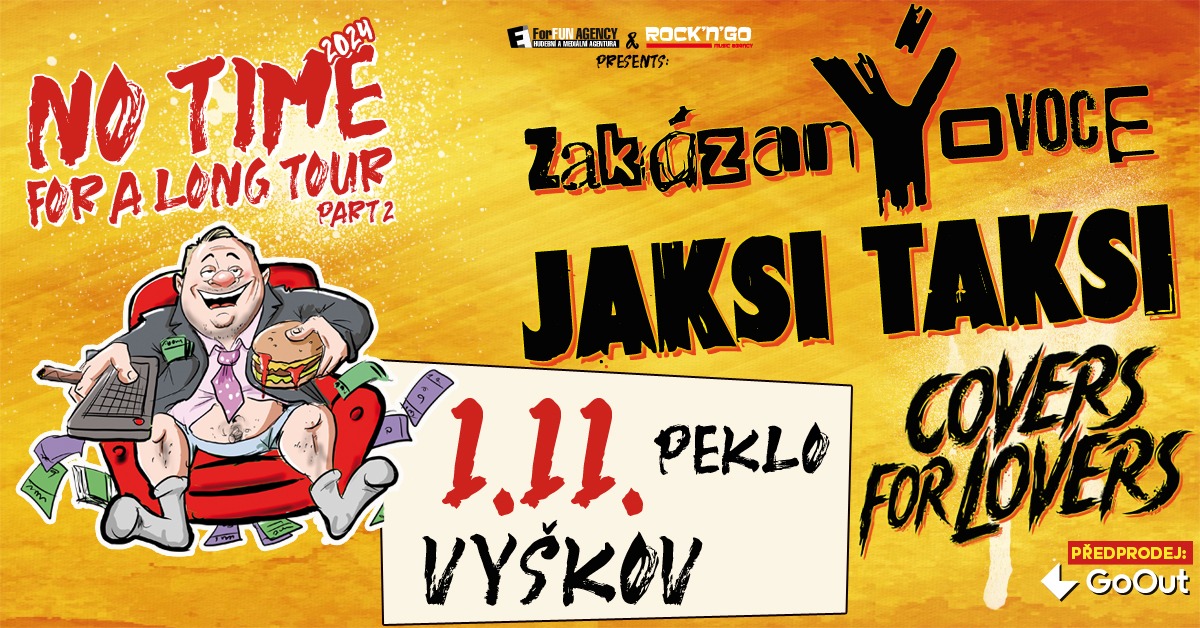 JAKSI TAKSI / zakázanÝovoce / C4L / 1. 11. PEKLO VYŠKOV