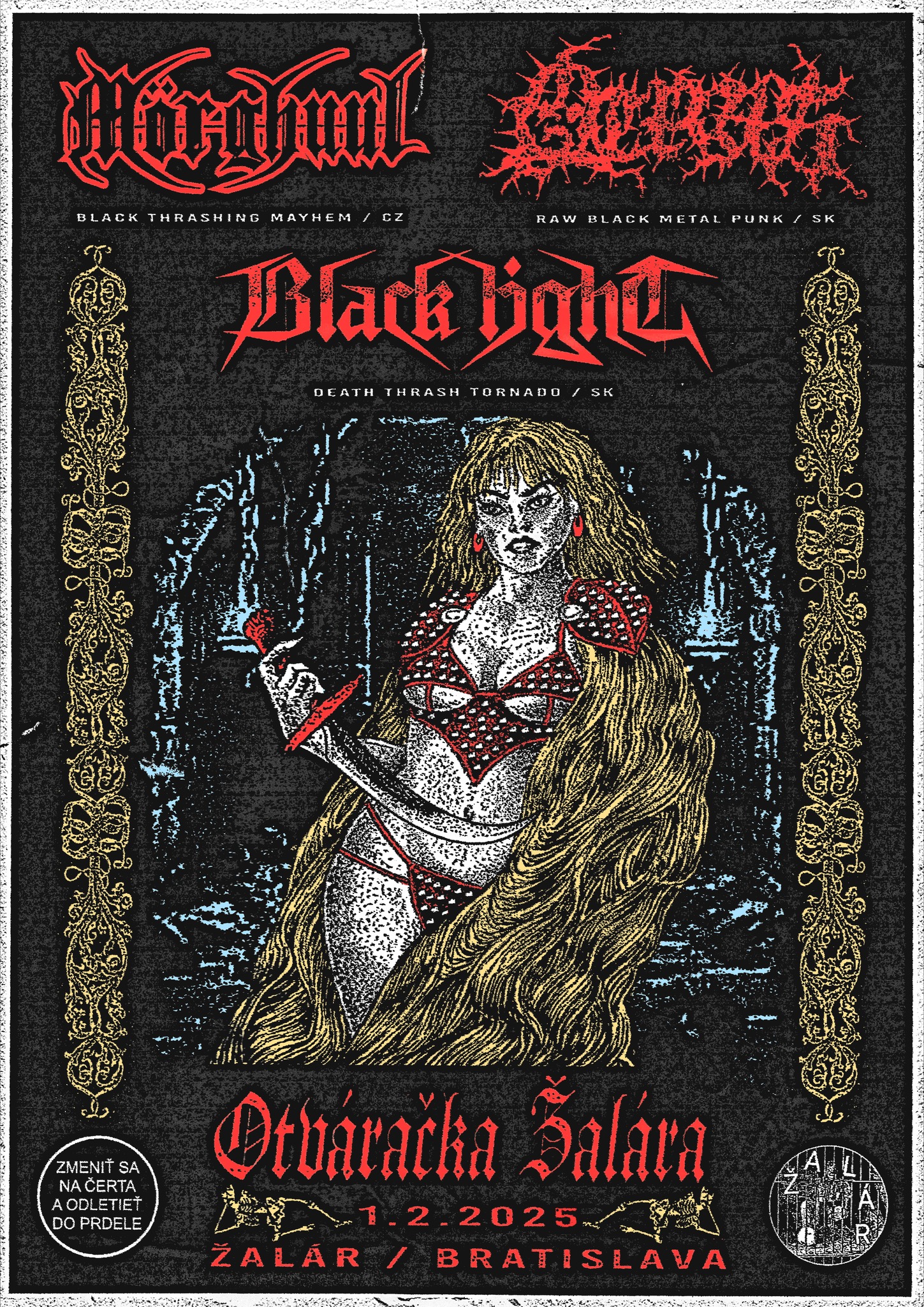 Žalár otvára brány - Mörghuul, Otras, Black Light