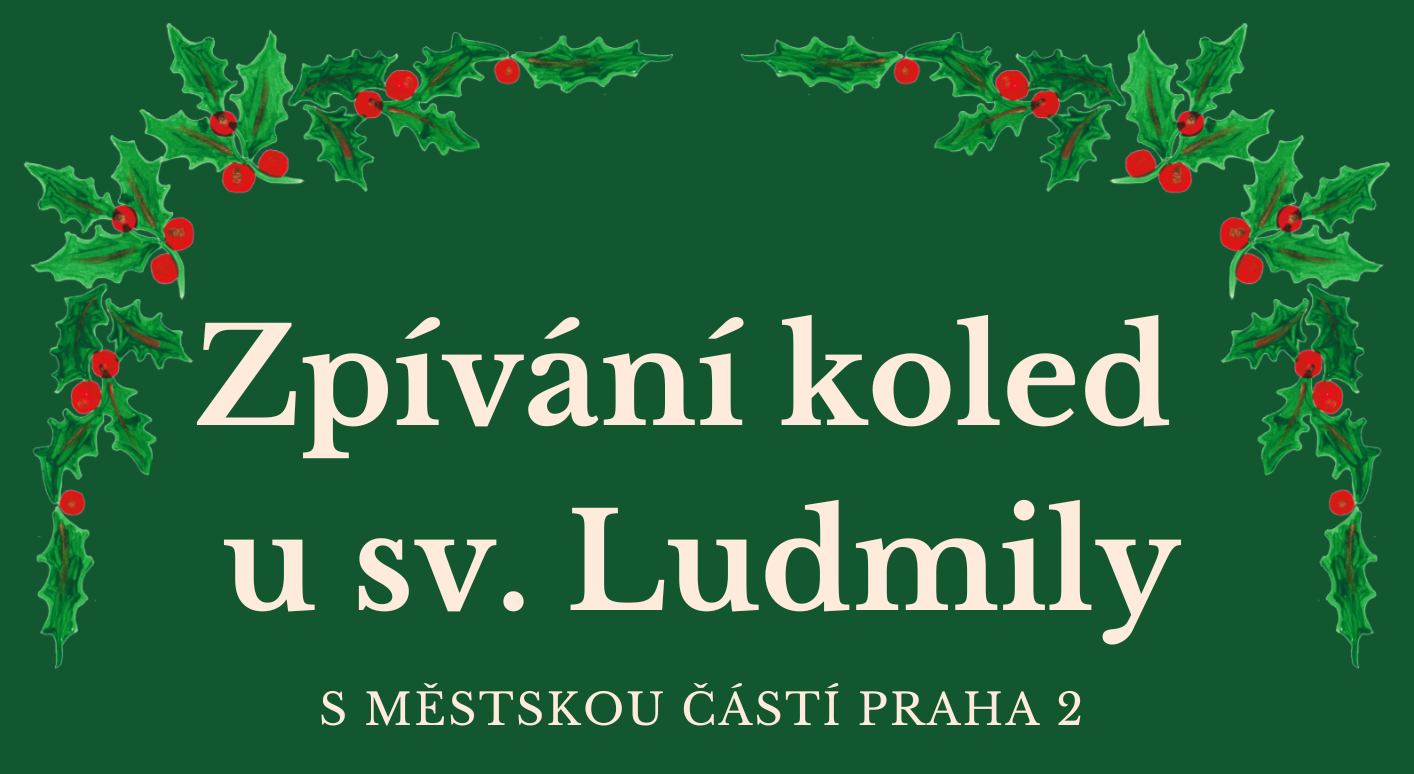 Zpívání koled u sv. Ludmily s městskou částí Praha 2