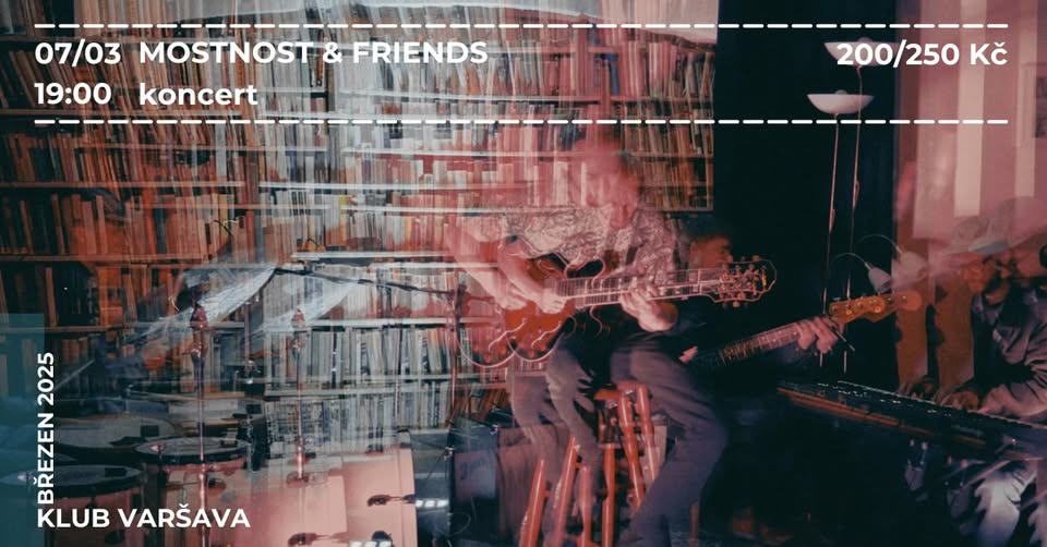 Mostnost & Friends // Klub Varšava