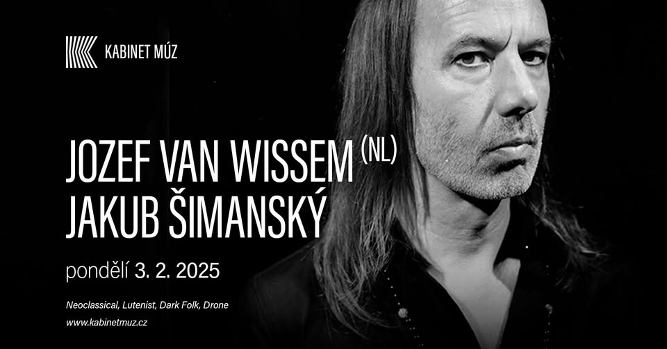 JOZEF VAN WISSEM (NL) + JAKUB ŠIMANSKÝ | Kabinet MÚZ