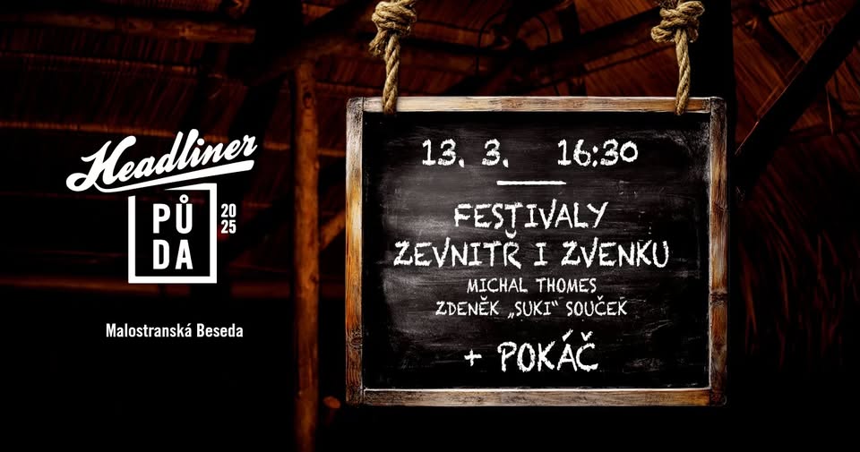 Headliner půda #2 / Festivaly zevnitř i zvenku / Thomes / Suki / Pokáč