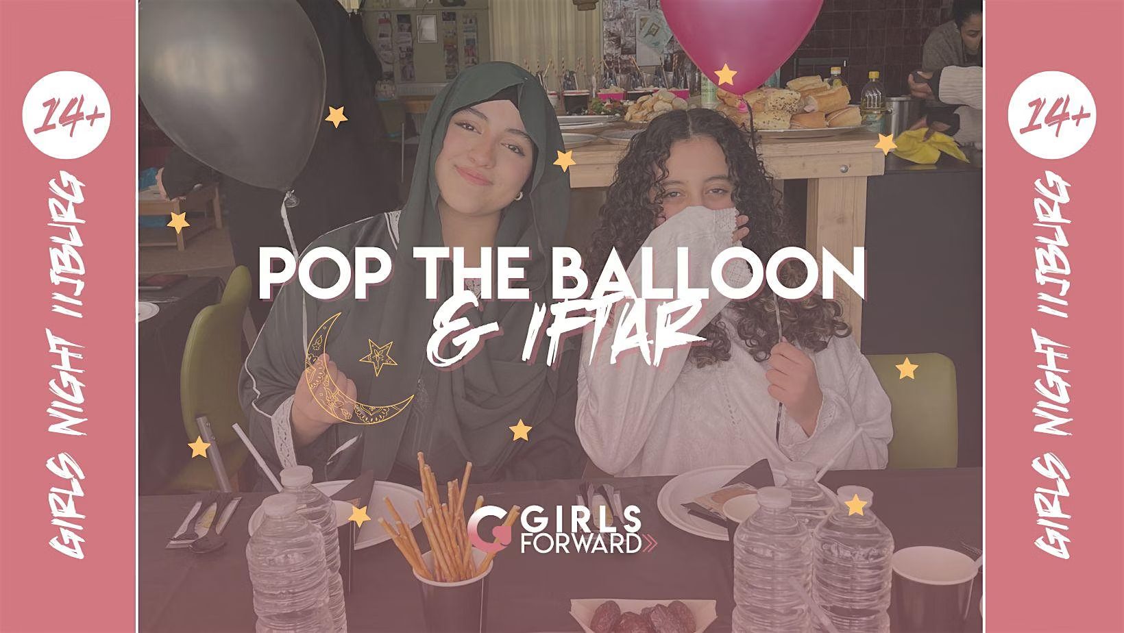 Girls Night - 14+ | 6 maart | Pop the balloon & Iftar