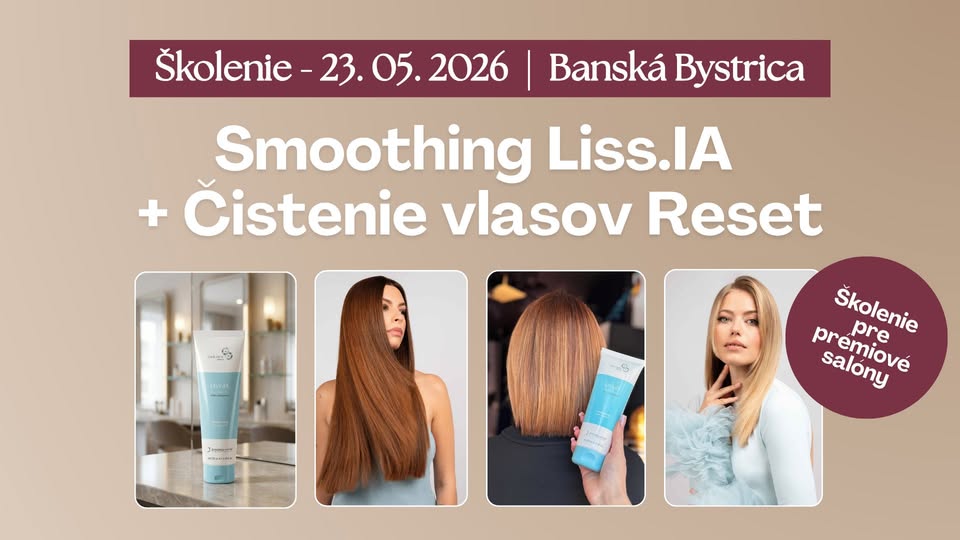Školenie Smoothing Liss.IA + Čistenie vlasov Reset - Banská Bystrica